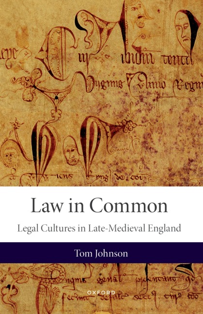 Law in Common: Legal Cultures in Late-Medieval England