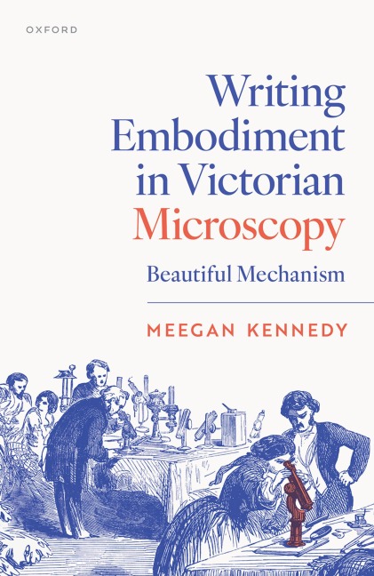 Writing Embodiment in Victorian Microscopy: Beautiful Mechanism