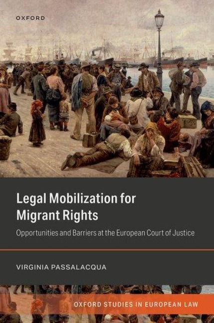 Legal Mobilization for Migrant Rights: Opportunities and Barriers at the European Court of Justice