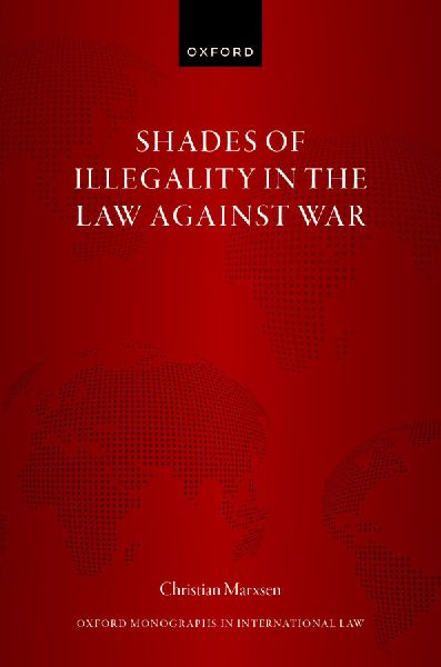 Shades of Illegality in the Law Against War
