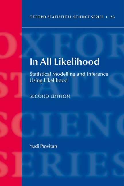 In All Likelihood: Statistical Modelling and Inference Using Likelihood