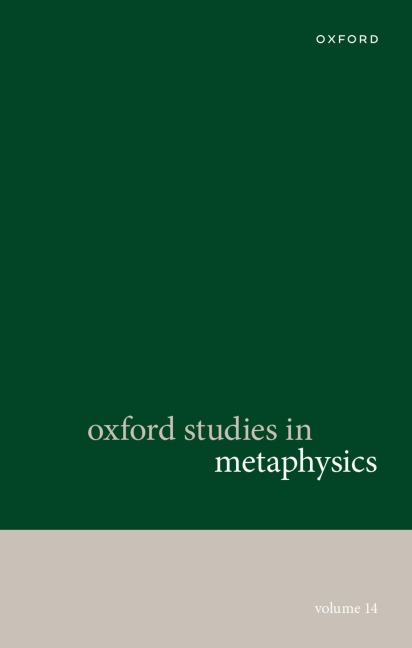 Oxford Studies in Metaphysics: Volume 14