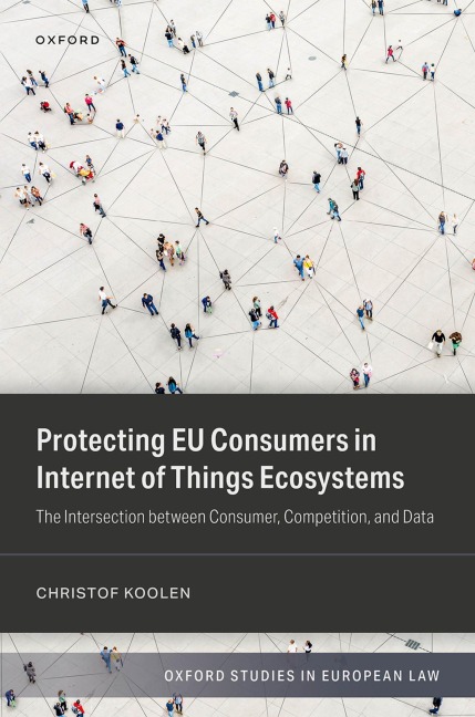 Protecting EU Consumers in Internet of Things Ecosystems: The Intersection Between Consumer, Competition, and Data