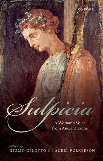 Sulpicia: A Womans Voice from Ancient Rome