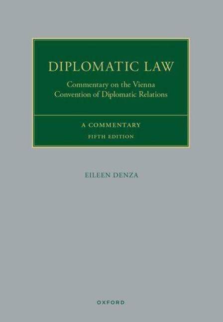 Diplomatic Law: Commentary on the Vienna Convention on Diplomatic Relations