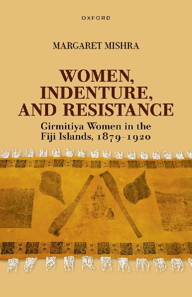 Women, Indenture, and Resistance