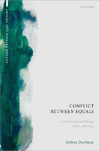 Conflict Between Equals: Tort Law Beyond Wrong, Harm, and Cost