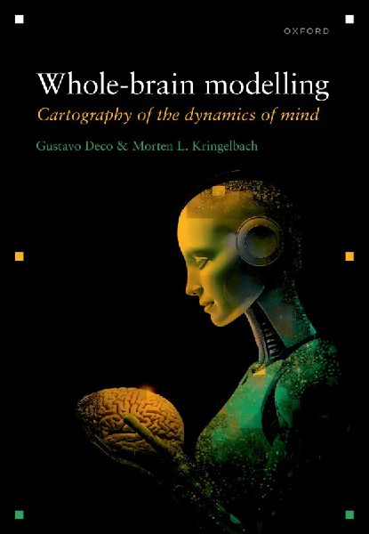 Whole-Brain Modelling: Cartography of the Dynamics of Mind