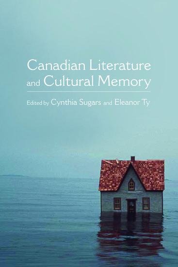 Canadian Literature and Cultural Memory