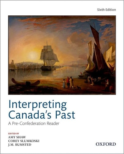 Interpreting Canada's Past A Pre-Confederation Reader