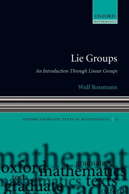 Lie Groups: An Introduction Through Linear Groups