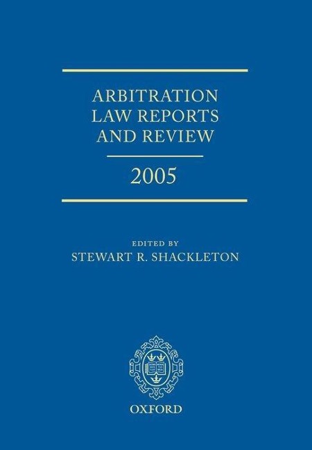 Arbitration Law Reports and Review 2005