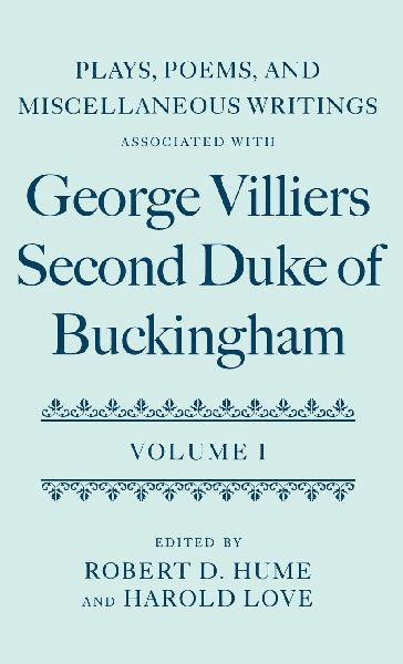 Plays, Poems, and Miscellaneous Writings associated with George Villiers, Second Duke of Buckingham