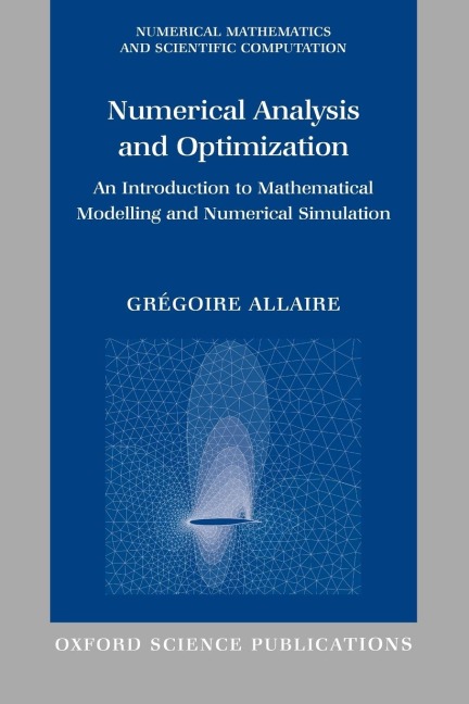 Numerical Analysis and Optimization: An Introduction to Mathematical Modelling and Numerical Simulation