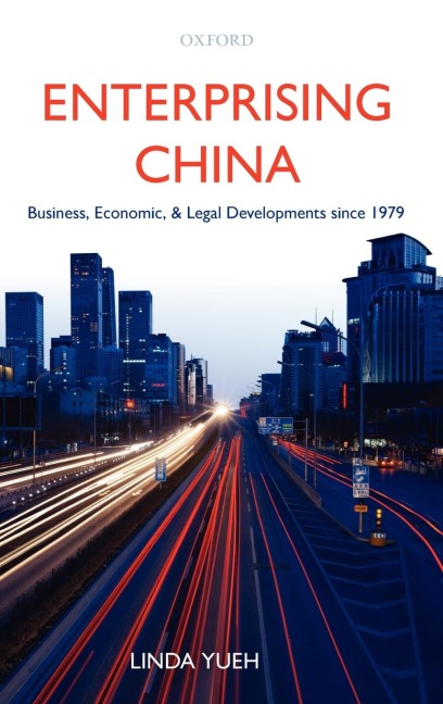 Enterprising China: Business, Economic, and Legal Developments Since 1979