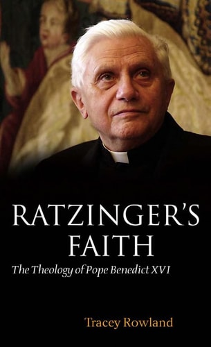 Ratzinger's Faith The Theology of Pope Benedict XVI
