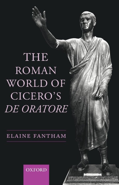 The Roman World of Ciceros de Oratore