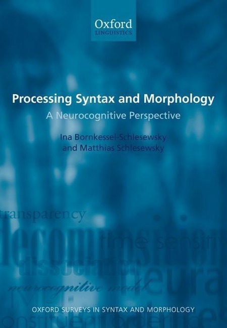 Processing Syntax and Morphology: A Neurocognitive Perspective