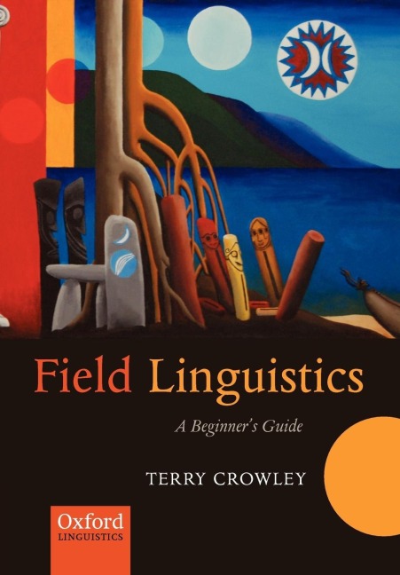 Field Linguistics: A Beginners Guide