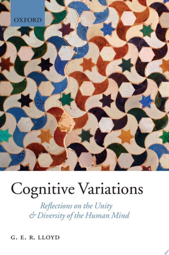 Cognitive Variations Reflections on the Unity and Diversity of the Human Mind
