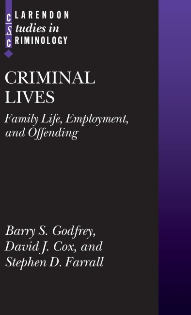Criminal Lives: Family Life, Employment, and Offending