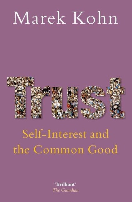 Trust: Self-Interest and the Common Good