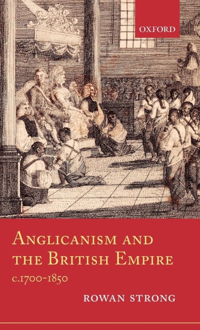 Anglicanism and the British Empire, C.1700-1850
