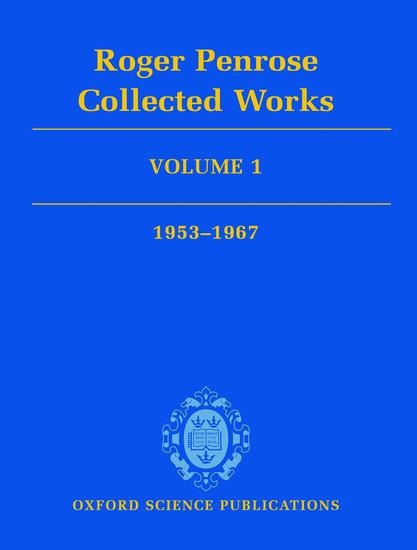 Roger Penrose: Collected Works: Volume 1: 1953-1967
