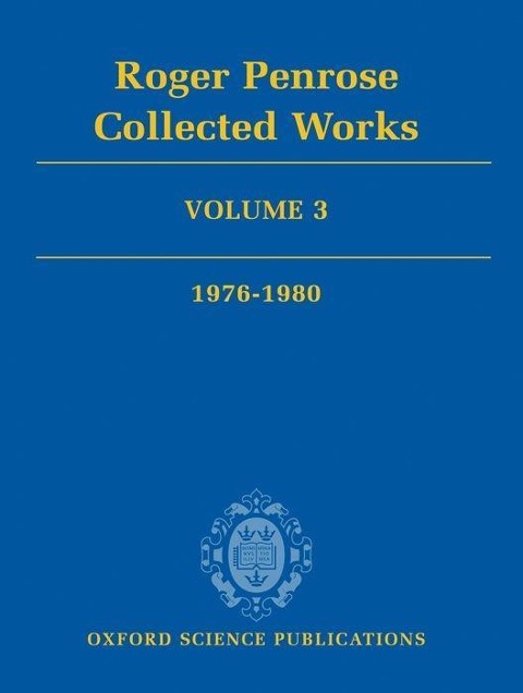 Roger Penrose: Collected Works, Volume 3: 1976-1980
