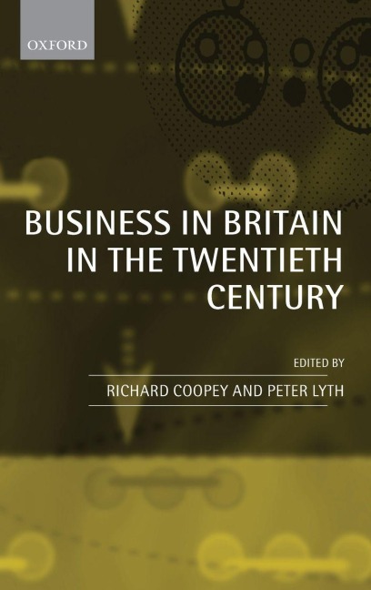 BUSINESS IN BRITAIN IN 20TH CENTURY C