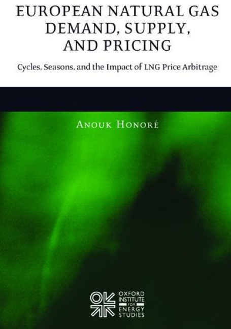 European Natural Gas Demand, Supply, and Pricing: Cycles, Seasons, and the Impact of Lng Price Arbitrage