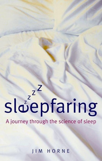 Sleepfaring: The Secrets and Science of a Good Nights Sleep
