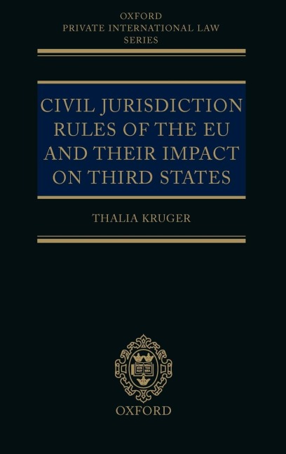 Civil Jurisdiction Rules of the Eu and Their Impact on Third States