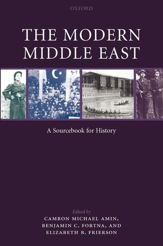 The Modern Middle East A Sourcebook for History