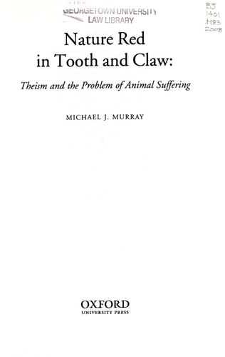 Nature Red in Tooth and Claw Theism and the Problem of Animal Suffering