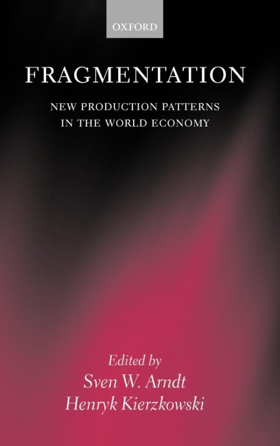 Fragmentation: New Production Patterns in the World Economy