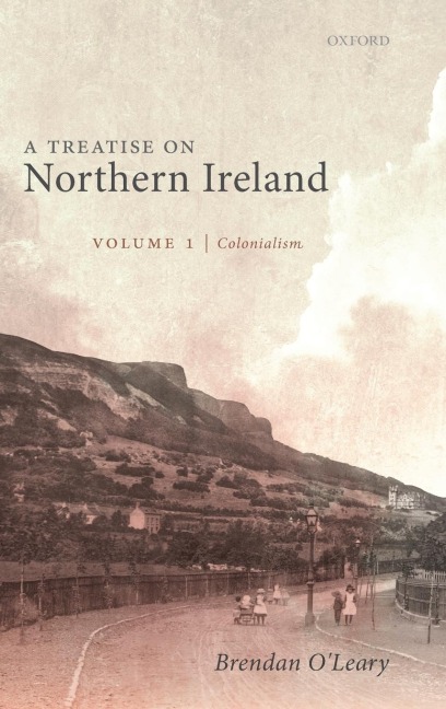 Treatise on Northern Ireland, Volume I: Colonialism