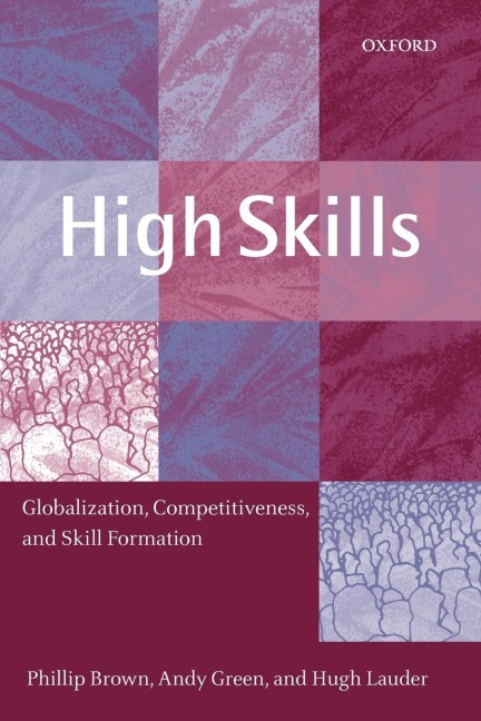 High Skills: Globalization, Competitiveness, and Skill Formation