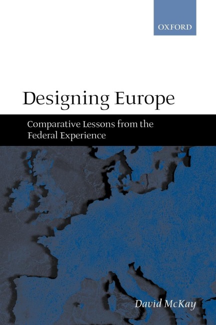Designing Europe: Comparative Lessons from the Federal Experience