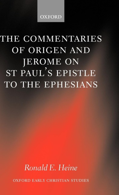 The Commentaries of Origen and Jerome on St. Pauls Epistle to the Ephesians