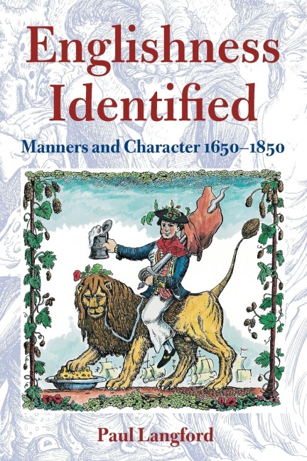Englishness Identified  Manners and Character 1650-1850 