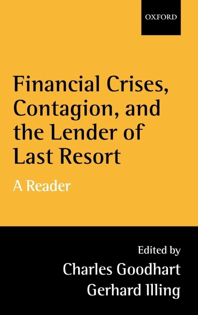 Financial Crises, Contagion, and the Lender of Last Resort: A Reader