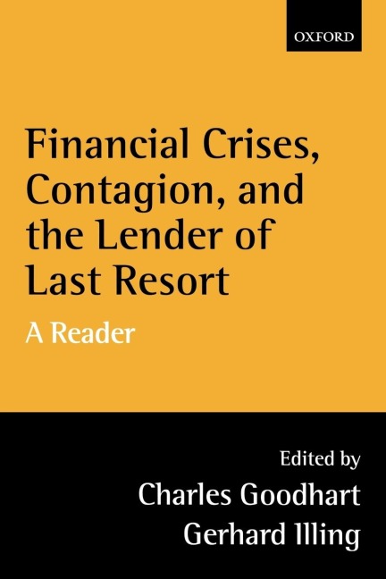 Financial Crises, Contagion, and the Lender of Last Resort: A Reader