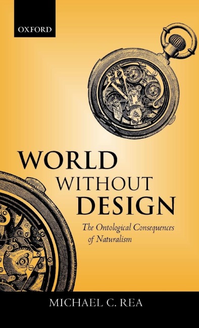World Without Design  the Ontological Consequences of Naturalism 