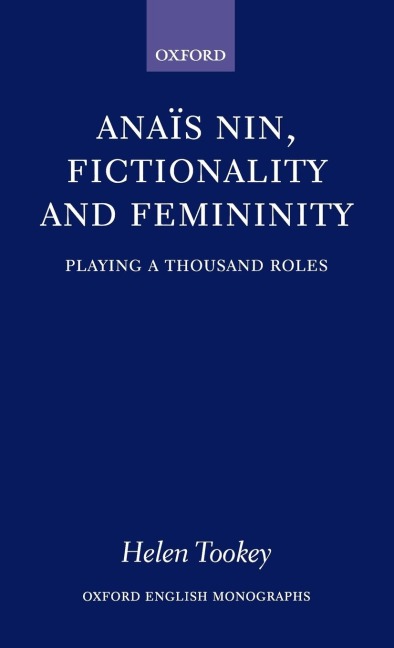 Anais Nin, Fictionality and Femininity