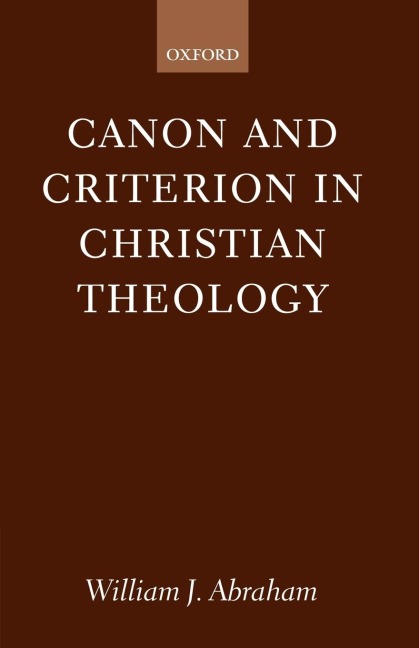Canon and Criterion in Christian Theology: From the Fathers to Feminism