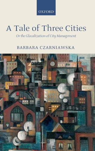 A Tale of Three Cities Or the Glocalization of City Management