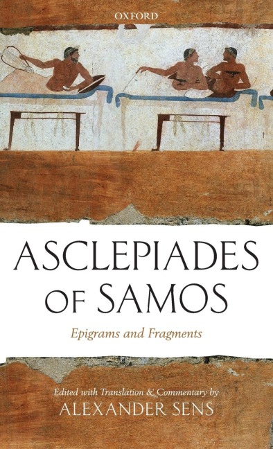 Asclepiades of Samos: Epigrams and Fragments