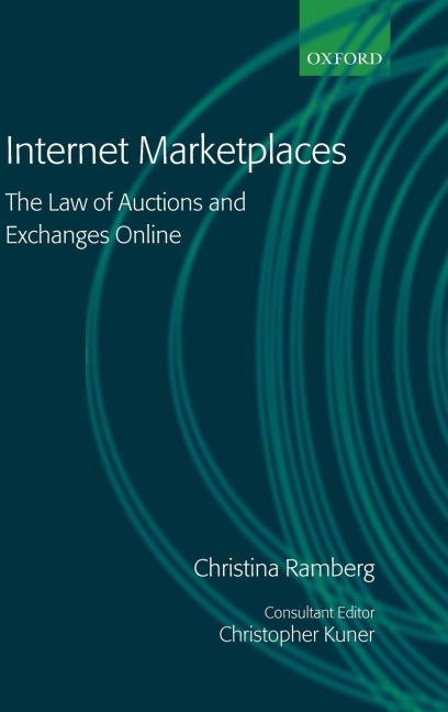 Internet Marketplaces: The Law of Auctions and Exchanges Online