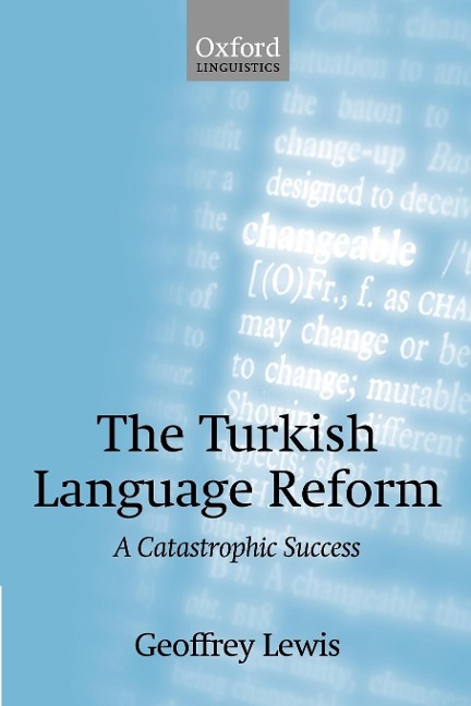The Turkish Language Reform: A Catastrophic Success